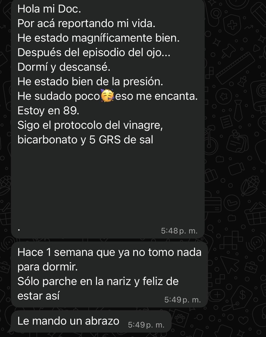 He estado magníficamente bien, bien de la presión, en 89 kg; hace una semana que no tomo nada para dormir